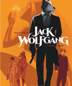 Jack Wolfgang - Tome 1 - L'Entrée du loup