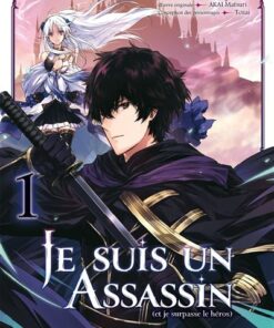 Je suis un assassin (et je surpasse le héros) - vol. 01