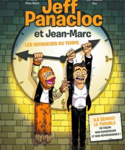 Jeff Panacloc et Jean-Marc - Tome 1 les voyageurs du temps