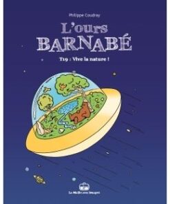 L'Ours Barnabé T19 - Vive la nature !