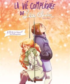 La Vie compliquée de Léa Olivier HS BD T01