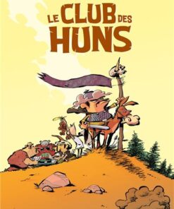 Le Club des Huns - tome 01