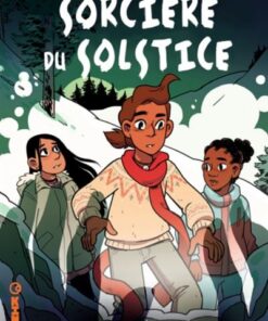 Le Garçon sorcière - Tome 3 - la Sorcière du Solstice