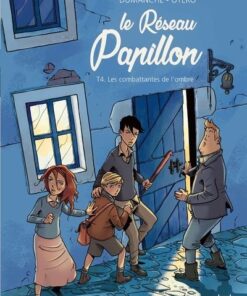 Le Réseau Papillon - Tome 4 les combattantes de l'ombre