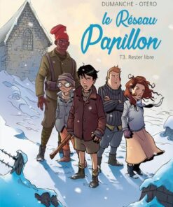 Le Réseau papillon - Tome 3 Rester libre