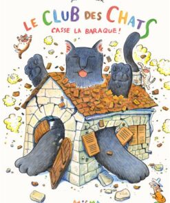 Le club des chats casse la baraque !