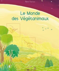 Le monde des vegetanimaux