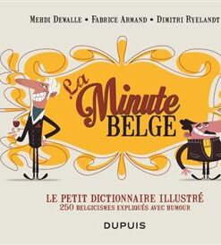 Le petit dictionnaire illustré de la Minute belge