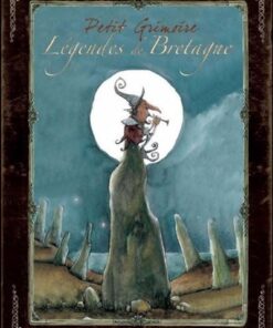 Le petit grimoire des légendes de Bretagne