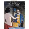 Les Chemins de Malefosse - Tome 01