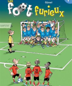 Les Foot furieux T01