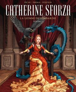 Les Reines de sang - Catherine Sforza, la lionne de Lombardie T01