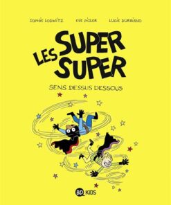 Les Super Super, Tome 08