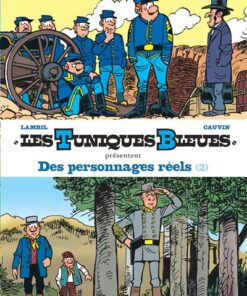 Les Tuniques Bleues présentent - Tome 8 - des personnages réels 2/2