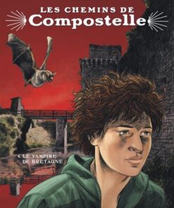 Les chemins de Compostelle - Tome 4 - le vampire de Bretagne