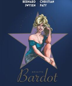 Les étoiles de l'histoire - Brigitte Bardot