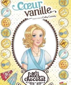 Les filles au chocolat - tome 5 Coeur vanille