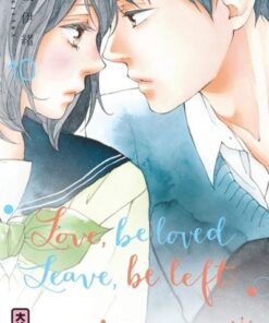 Love, be loved Leave, be left  - Tome 10