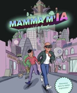 MAMMA M'IA - Bienvenue dans la réalité augmentée !