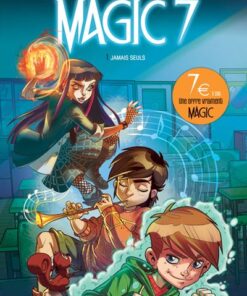 Magic 7 - Tome 1 - Jamais seuls (Opé jeunesse 7¤)