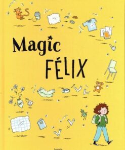 Magic Félix - tome 1 Apprenti magicien