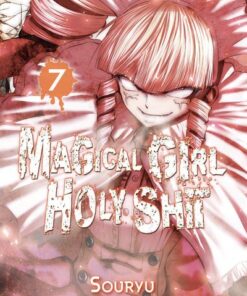 Magical Girl Holy Shit - tome 7