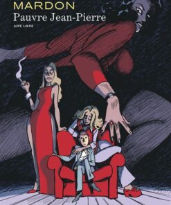 Mardon, l'intégrale - Tome 0 - Pauvre Jean-Pierre