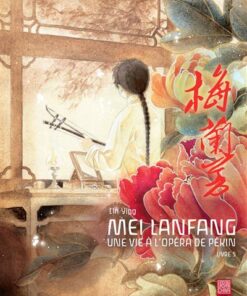 Mei Lanfang - Tome 5