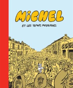 Michel, les temps modernes