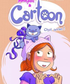 Mistinguette & Cartoon - tome 1 Chat arrive !