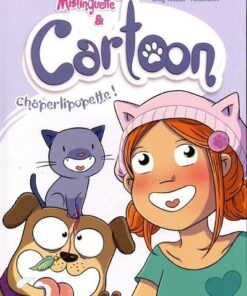 Mistinguette & Cartoon - tome 3 Chaperlipopette !