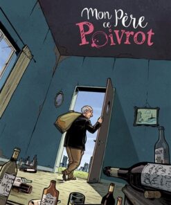 Mon père ce poivrot - histoire complète