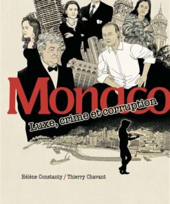 Monaco - Luxe, crime et corruption