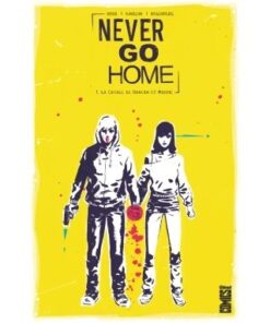 Never Go Home - Tome 01