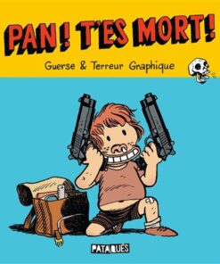 Pan ! T'es mort !