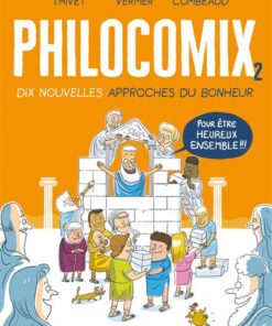 Philocomix tome 2, 10 nouvelles approches du bonheur, pour être heureux ensemble