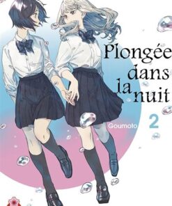 Plongée dans la nuit T02