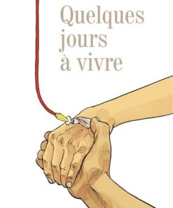 Quelques jours à vivre