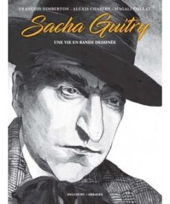 Sacha Guitry, une vie en bande dessinée