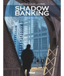 Shadow Banking - Tome 04