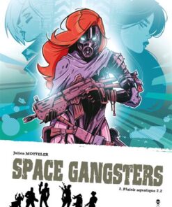 Space GangsTers T2 - Plaisir aquatique 2/2