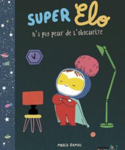 Super Elo n'a pas peur de l'obscurité