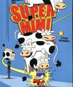 Super mimi - tome 1 Il pleut des vaches !