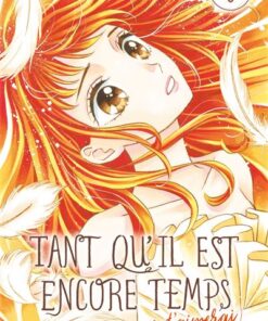 Tant qu'il est encore temps (je t'aimerai) T06