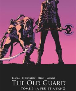 The Old Guard - Tome 01