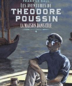 Théodore Poussin   Récits complets - la maison dans l'île