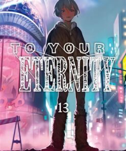 To Your Eternity T13