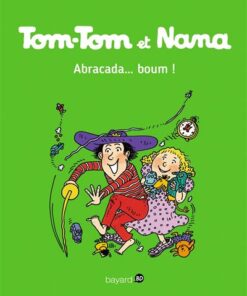 Tom-Tom et Nana, Tome 16