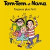 Tom-Tom et Nana, Tome 30