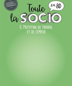 Toute la socio en BD T6 : Mutations du travail et de l'emploi